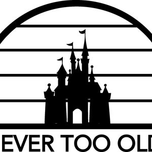 Never Too Old - Castle Design SVG File