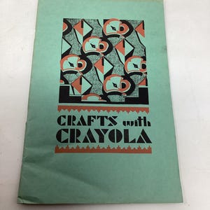 1931 “ Crafts With Crayola” Binney & Smith Promotional Booklet