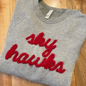 Custom Chenille Yarn Embroidered Sweatshirt: School Spirit Team Shirt, Sky hawks
