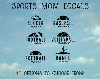 Sports Mom Decals - Soccer Mom - Baseball Mom - Football Mom - Softball Mom - Dance Mom - Cheer Mom - Mom vinyl decals - Mom stickers