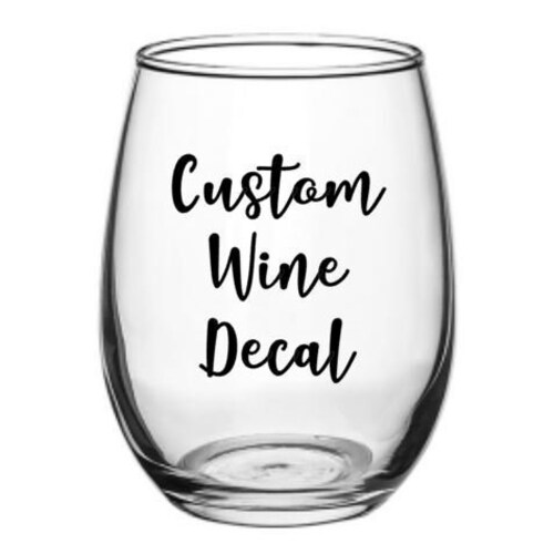 Custom Wine Glass Decal Vinyl Decal Sticker Wine Decal Etsy