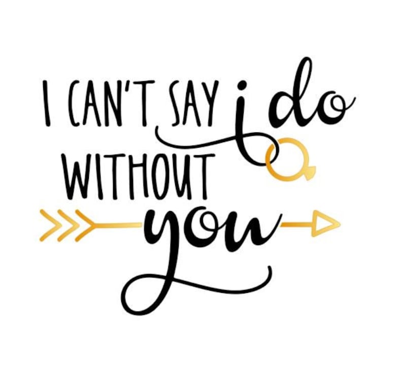 I Can/'t Say I Do Without You Decal Sticker Wedding Vinyl Decal Bridesmaids *Decal Only* Wedding Party Decal Wine Glass