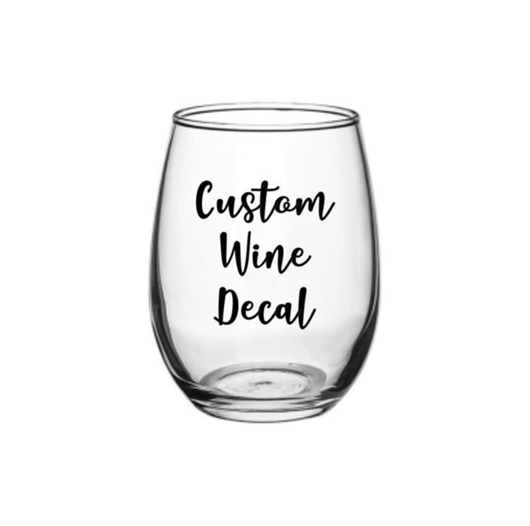 Custom Wine Glass Decal Vinyl Decal Sticker Wine Decal Wedding Wine