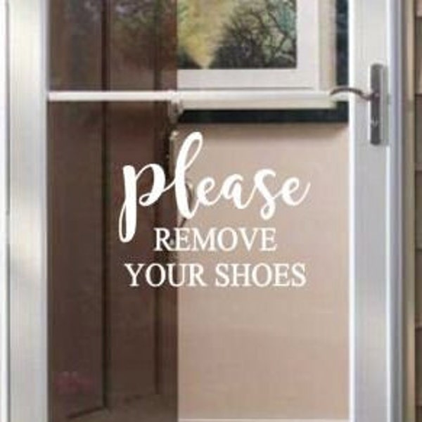 Please Remove Your Shoes Decal for Front Door - Vinyl Decal - Decal - Sticker - Home Decor - Front porch - Screen door - Glass door