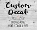 Custom Vinyl Decal - Custom Decal - Decal - Decals - Car Decal - Custom Vinyl Sticker- Create Your Own Decal - Custom Stickers -Vinyl Decal
