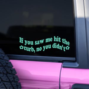 Funny Car Decal Vinyl Sticker Curb Joke Decoration Dashboard Accessory For Woman Driver Gift Cute Automobile Wrap Sassy Bumper Sticker Humorous Quote Design Waterproof Weather Resistant Easy Application High Quality Material Perfect