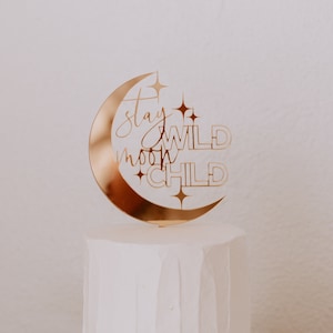 stay wild moon child cake topper, moon child cake topper, baby cake topper, moon cake topper, moon party decor, celestial birthday decor