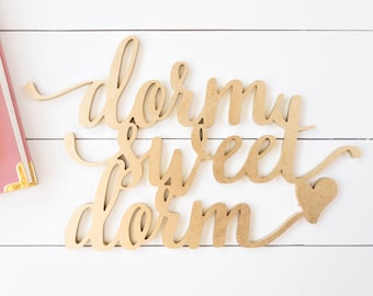 Dorm Sweet Dorm / Dorm room decor, Decor gifts for girls, College Student gift, Dorm Wall Art, Dorm Room, Laser Cut Sign, Dorm Room Art