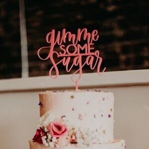 Gimme some sugar cake topper, cake topper, Wedding Topper, Valentines Day cake topper, Modern Cake Topper, FREE SHIPPING