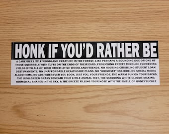 Honk If You'd Rather Be... Bumper Sticker