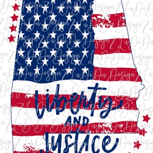 Liberty and Justice For All ALABAMA 4th Of July Distressed Flag  Red White Blue and Stars     PNG Digital Download