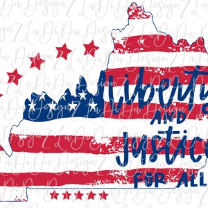 Liberty and Justice For All 4th Of July KENTUCKY Distressed Flag  Red White Blue and Stars   PNG Digital Download