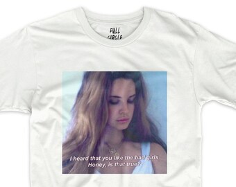 Do you like the bad girls? T Shirt Lana Del Rey Womens Graphic Tee Logo Tshirt Girls Printed Top Lana Shirt S M L XL