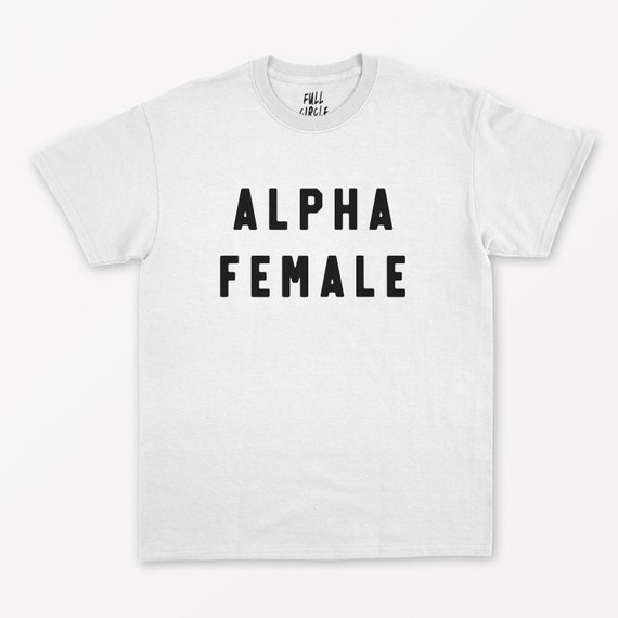 Alpha female shirt Clearance