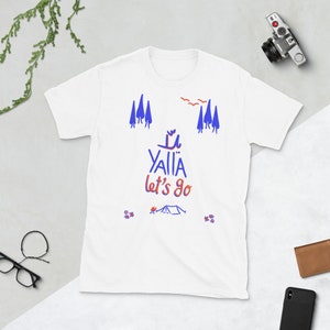 Yalla let's Go outdoors and camping lovers Unisex T-Shirt Arabic Lebanese Yalla tee image 9