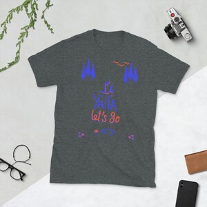Yalla let's Go outdoors and camping lovers Unisex T-Shirt Arabic Lebanese Yalla tee image 8
