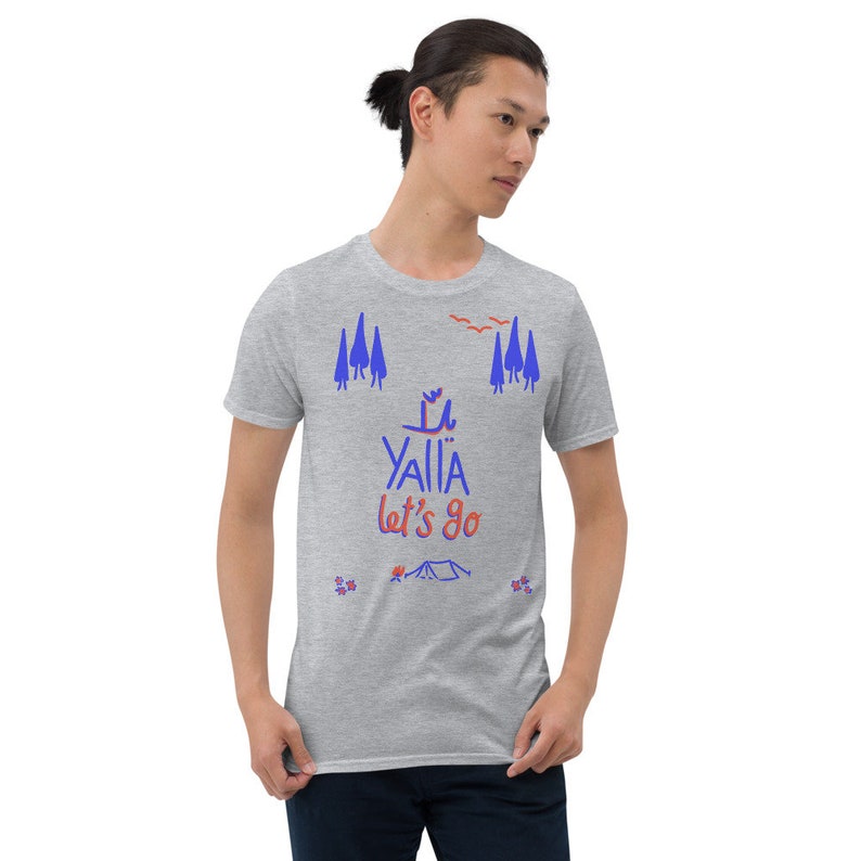 Yalla let's Go outdoors and camping lovers Unisex T-Shirt Arabic Lebanese Yalla tee image 6