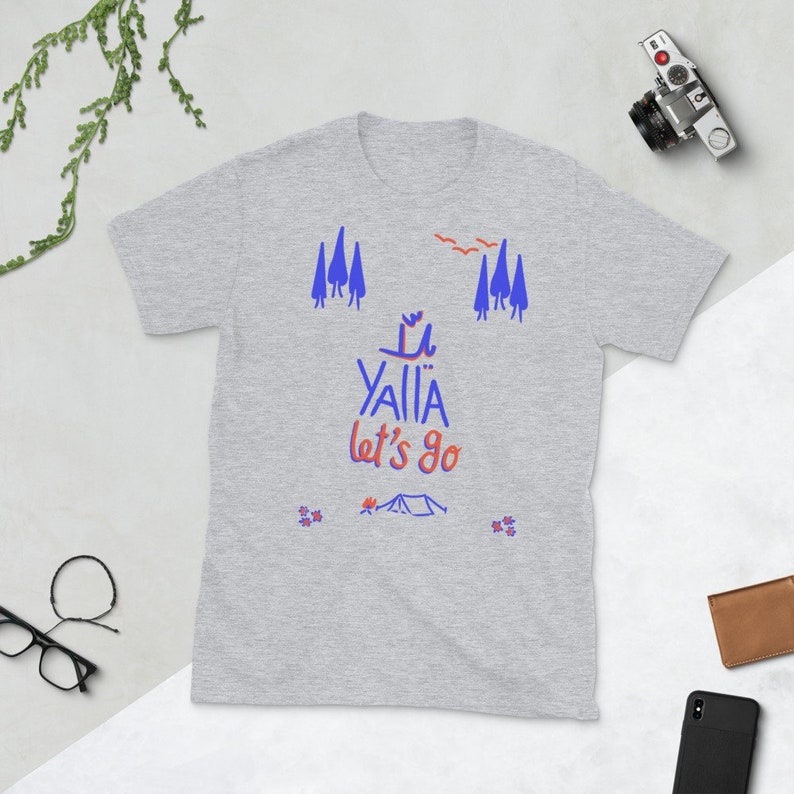 Yalla let's Go outdoors and camping lovers Unisex T-Shirt Arabic Lebanese Yalla tee image 1