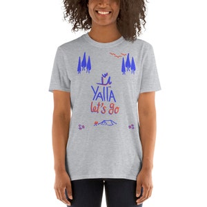 Yalla let's Go outdoors and camping lovers Unisex T-Shirt Arabic Lebanese Yalla tee image 4