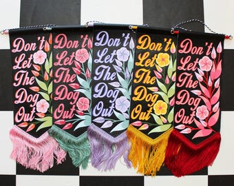 MADE TO ORDER 'Don't Let The ___ Out' Vegan Leather Pennant by Betty & The Lovecats