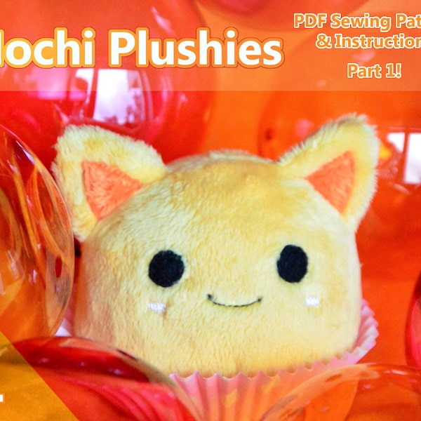 Part 1 I Mochi Plush sewing Pattern + Tutorial Book .PDF I Suitable for Commercial and Personal use