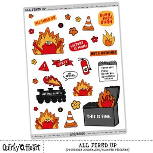 Op de afbeelding: Een set bedrukbare planner stickers met een vuurthema. De stickers bevatten illustraties van vlammen, brandweerwagens en andere vuur-gerelateerde afbeeldingen. De tekst op de stickers bevat zinnen als "All Fired Up", "Burn Baby Burn", "Hot Mess Express" en "This is Fine".