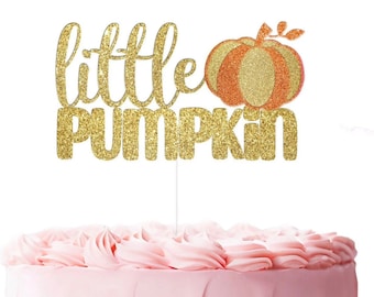 Little Pumpkin Cake Topper, Fall Baby Shower, Autumn Baby Shower , Gender Neutral Baby Decor, Baby Sprinkle, Gender Reveal, Boy or Girl