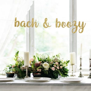 Bach and Boozy Banner | Bachelorette Banner | Bachelorette Party Decorations | Bachelorette Party Banner | Bach and Boujee Sign Gold Silver