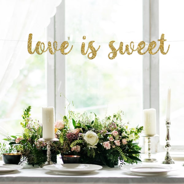 love is sweet banner, dessert table sign, gold glitter party decorations, cursive banner, sweet, love, life, love banner, bridal banner