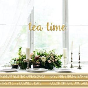 tea time banner, wedding banner, gold glitter party decorations, cursive banner