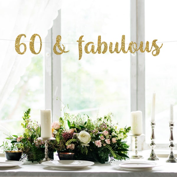 60 and fabulous, 60 & Fabulous Banner | 60th birthday party decorations banner decor, birthday bar, 60th birthday, fabulous, glam party