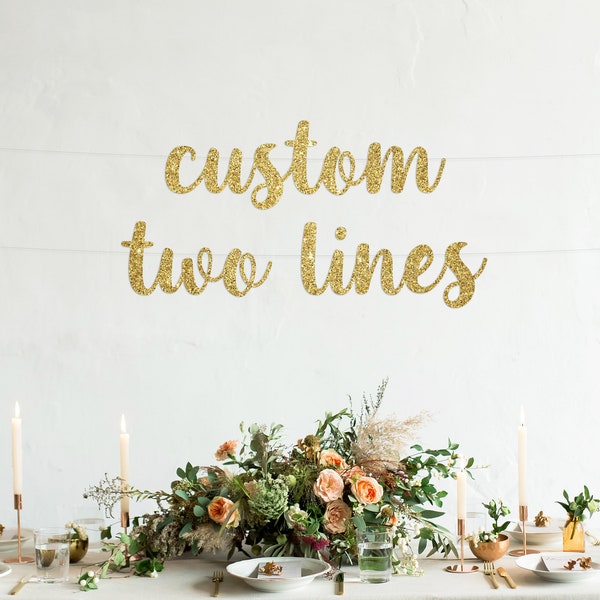 Custom banner, Personalized banner, two lines for long text, Gold Glitter party decorations, cursive banner, regular size