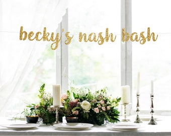 Nash Bash Banner/ Custom banner / Bachelorette Banner/ Bachelorette Party/ Bridal Shower/Nashville Bachelorette