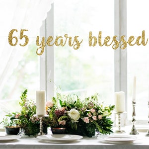65 Years Blessed Banner, 65th Birthday Banner, 65th Anniversary, Happy 65th Birthday, 65 years blessed, 65th Birthday Decorations, 65