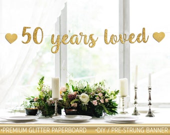 50th Birthday Glitter Banner, 50 Years Loved, Cursive Party Decor