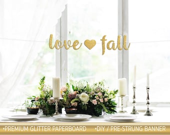 Love Fall Banner, Fall in Love banner, gold glitter party decorations, cursive banner, Fall decoration,