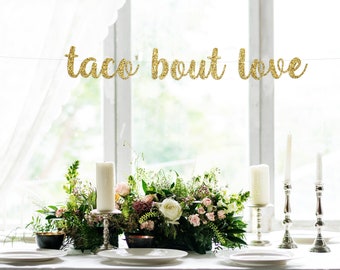 Taco bout love banner, bachelorette party banner, bridal shower banner, bachelorette party decorations, bachelorette party sign, Taco, love