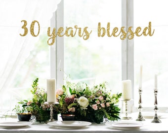 30 Years Blessed Banner, Happy Birthday Banner, Glitter Banners, Birthday Banners, Party Banners, 30 Years Loved Banner, 30, hello 30,thirty