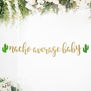 Nacho gemiddelde baby banner, Taco Bout a Baby Shower, Fiesta babyshower banner, Cactus babyshower decor, Fiesta babyshower decoraties