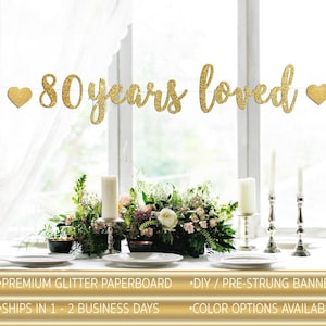 80 years loved banner, 80th birthday banner, , Glitter banner, 80th birthday decorations, cursive banner, Cursive banner with hearts