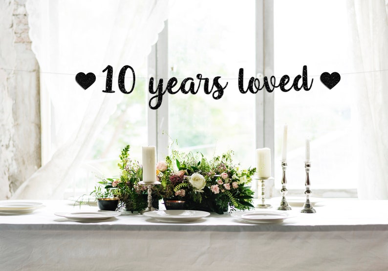 10th Party Banner 10 years loved l 10th Anniversary Banner Cheers To 10 Years Cursive banner with hearts 10th Wedding Anniversary