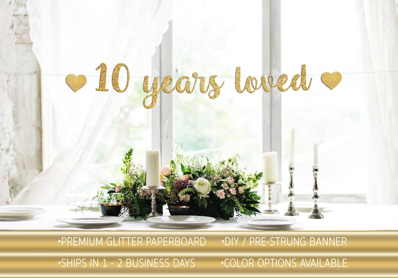 10th Party Banner 10 years loved l 10th Anniversary Banner Cheers To 10 Years Cursive banner with hearts 10th Wedding Anniversary