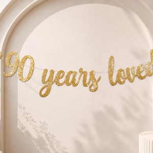 90th Birthday Banner: Glitter Cursive "90 Years Loved"