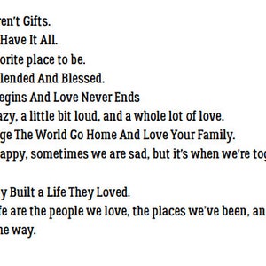 May include: A list of eleven quotes about family, love, and life. The quotes are written in black text on a white background.