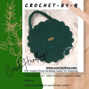 May include: A green crocheted circle handbag with a satin lining and magnetic clasp. The bag has a gold tag with the text "Crochet by Q" on it.  www.crochetbyq.com