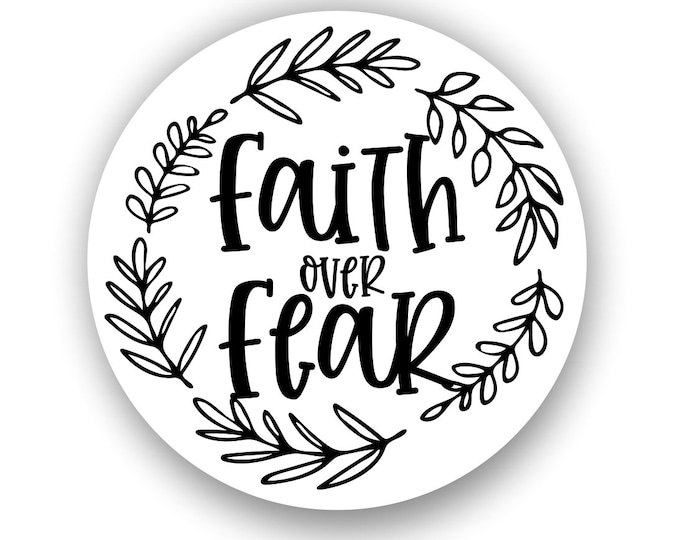 Faith Over Fear Sticker Decal For Car Truck Window Laptop Hydro Flask Bottle Or Any Smooth Surface