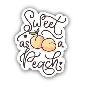 Sweet as a GA Peach Sticker for car truck laptop Hydro flask bottle or any smooth surface