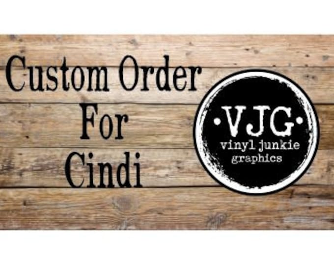 Custom order for Cindi