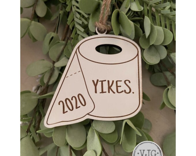 Yikes Toilet Paper 2020 Wood Engraved Christmas Ornamenrt