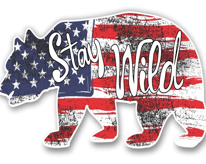 Stay Wild US Flag Bear Car Vinyl Sticker Decal Bumper Sticker for Auto Cars Trucks Windshield Windows Laptop RV Camper